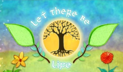 download Let there be life apk